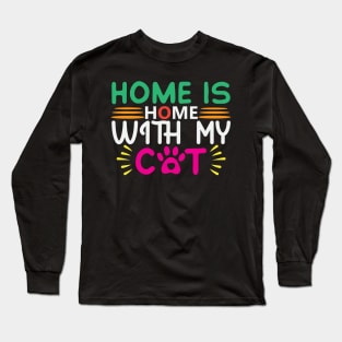 Home Is With My Cat Long Sleeve T-Shirt